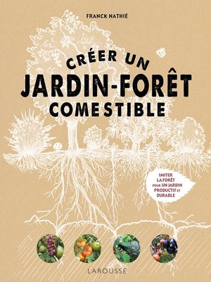 cover image of Créer un jardin-forêt comestible